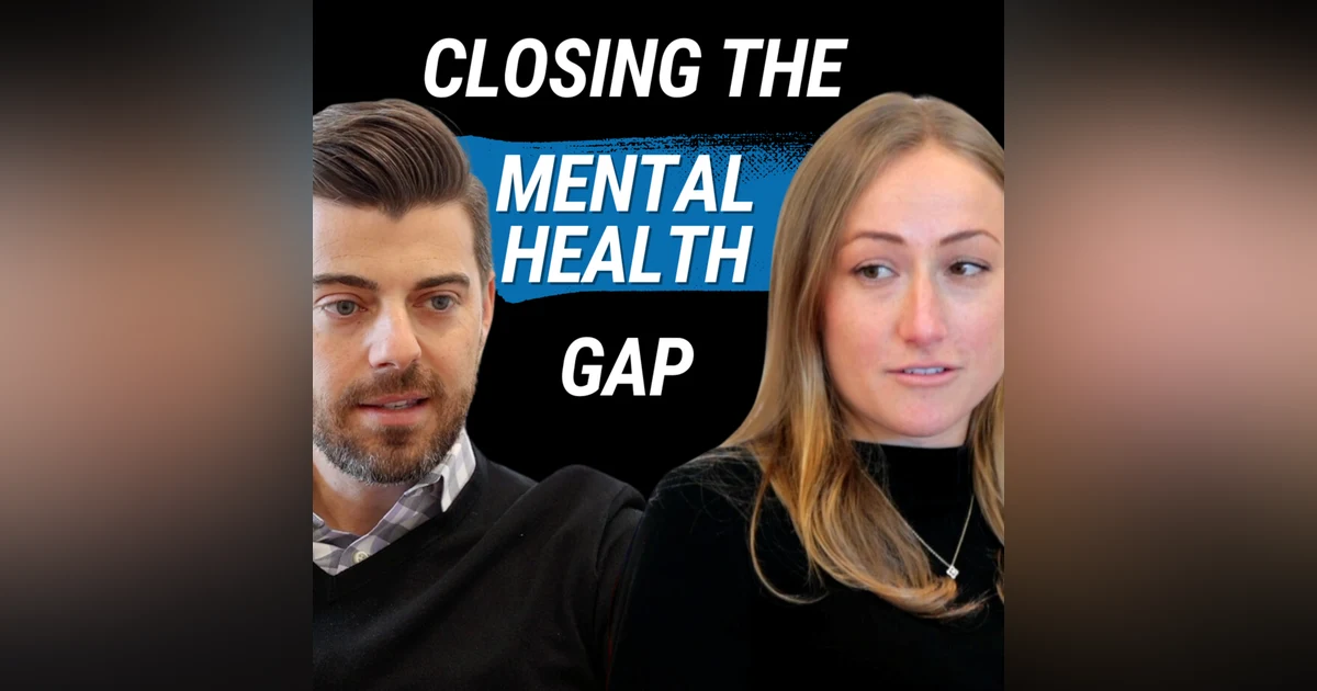 Closing the Mental Health Gap (with Megan Rozanski)