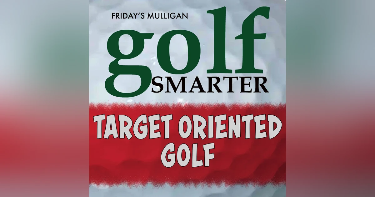 Target Oriented Golf, with Colin Cromack