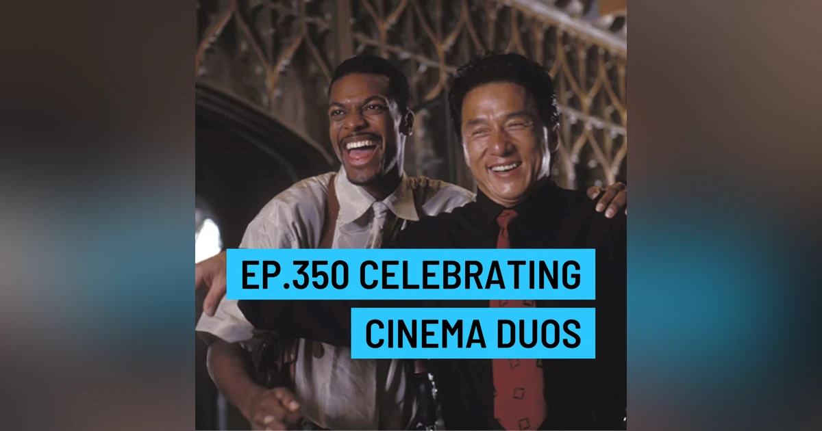 Jay Movie Talk Ep.350- Celebrating Cinema Duos