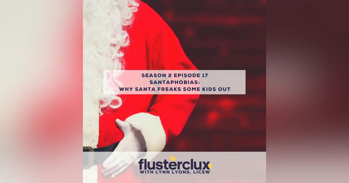 Santaphobia: Why Santa Freaks Some Kids Out