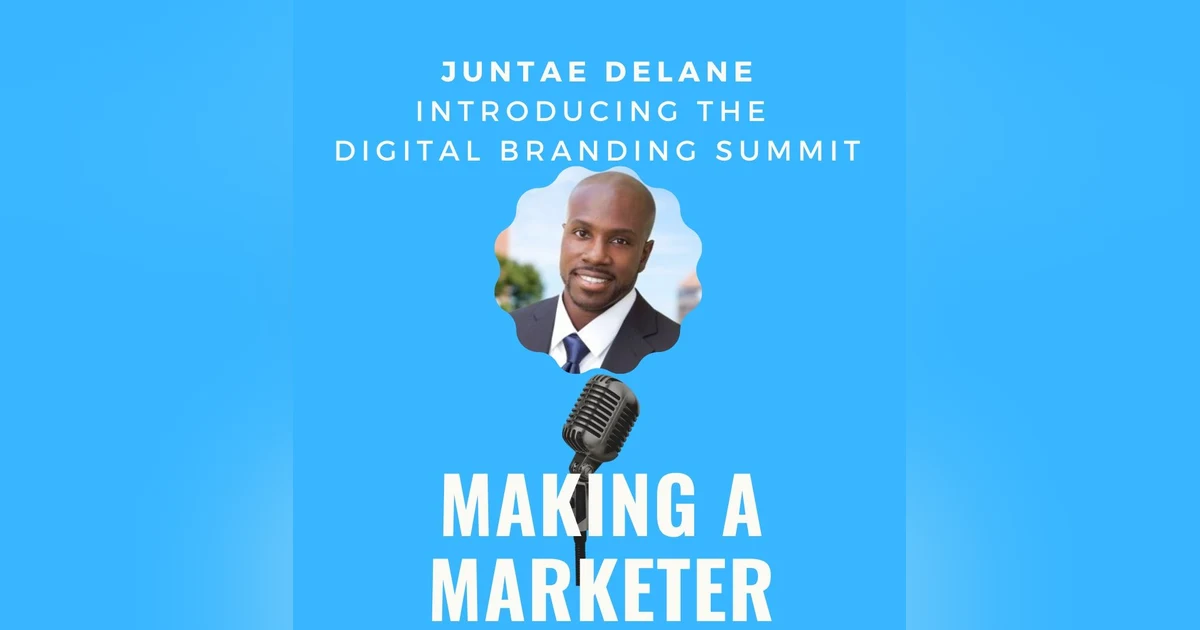 Digital Branding Summit Preview with Juntae DeLane