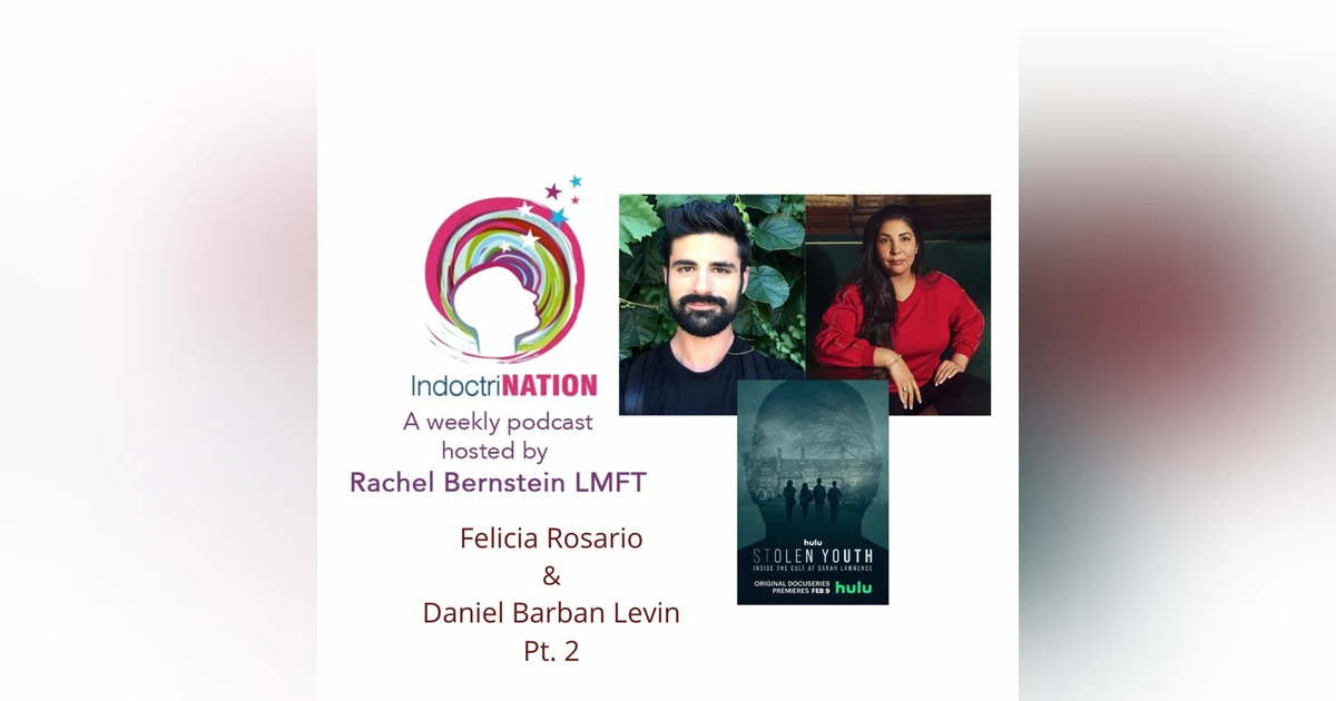 Reclaiming Stolen Youth w/Felicia Rosario & Daniel Barban Levin pt. 2