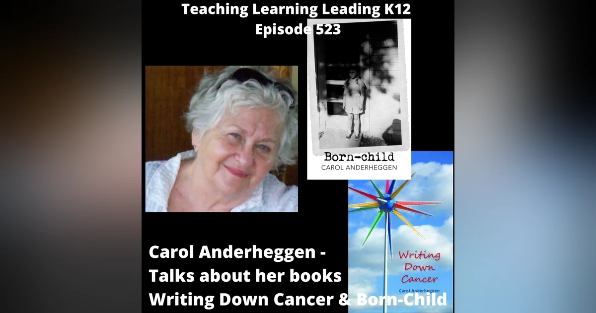 Carol Anderheggen talks about her books - Writing Down Cancer and Born-Child - 523