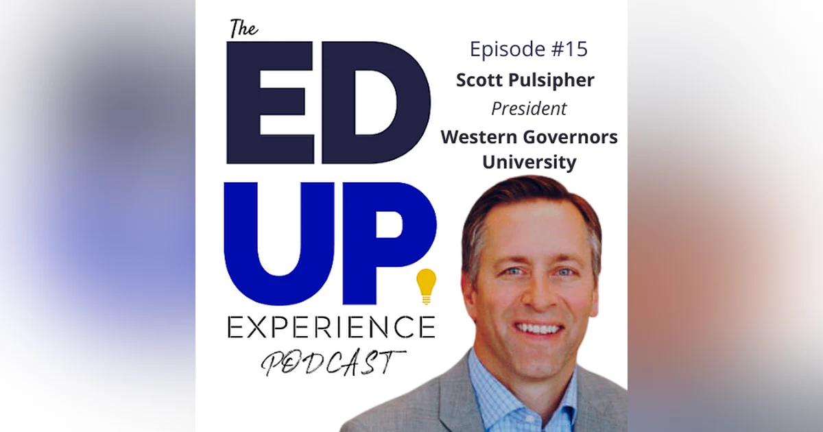 15: Scott Pulsipher, President, Western Governors University
