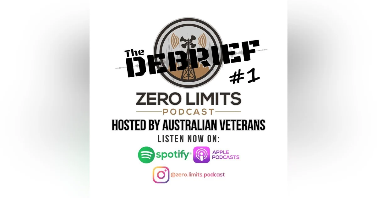 THE DEBRIEF #1 hosted by Zero Limits Podcast Matt Morris with panel guests Shaun O' Gorman and Jason Semple - Talking all things Police