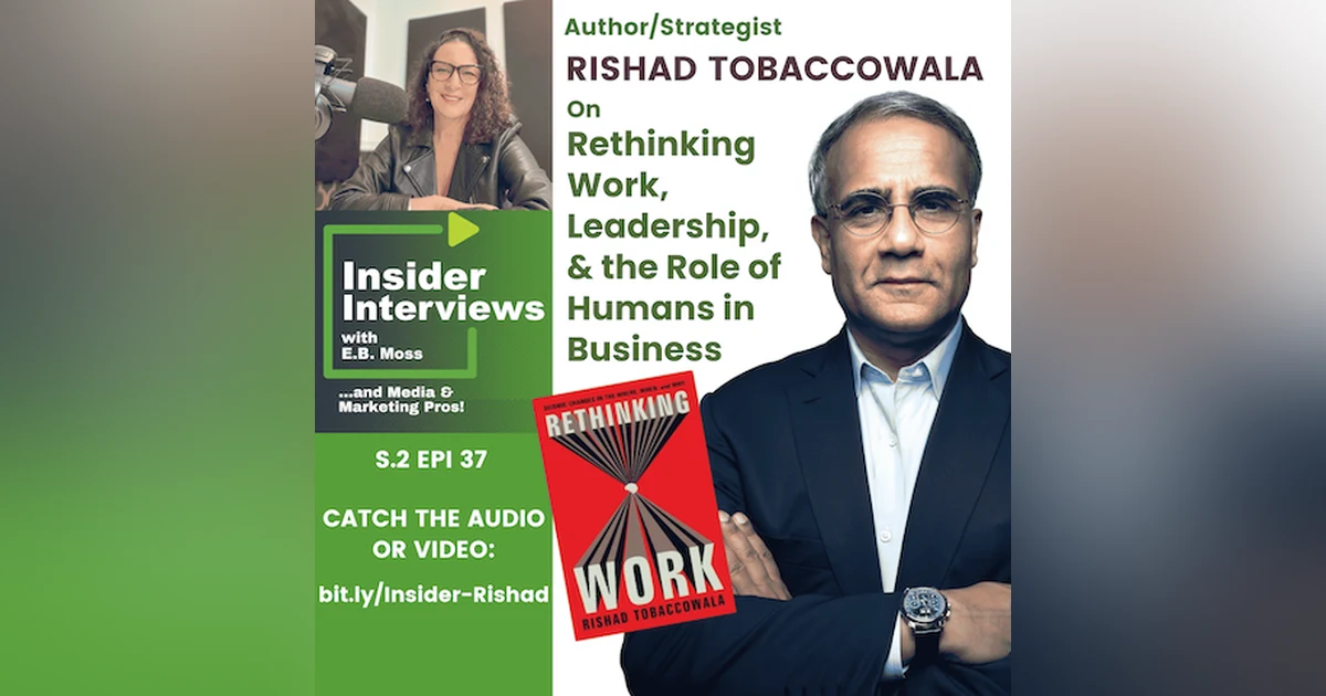 Rishad Tobaccowala: Rethinking Work, Leadership & Humans in Business