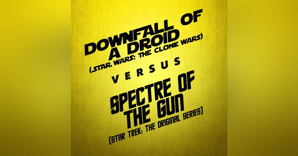 Downfall of a Droid vs. Spectre of the Gun