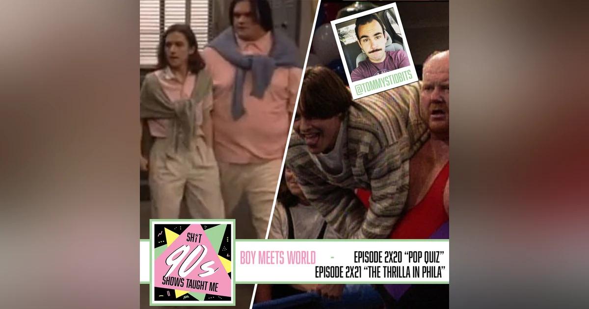 Boy Meets World: Season 2 Episodes 20 & 21 (Pop Quiz and The Thrilla in Phila) with Tommy