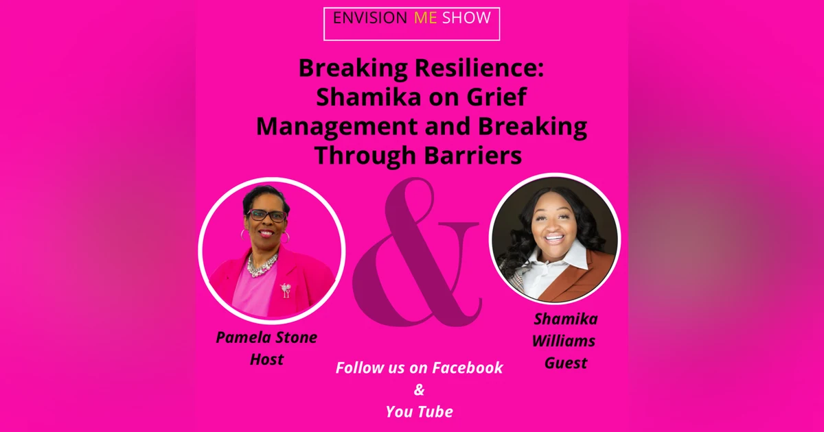 Ep.188/Building Resilience: Shamika’s Guide to Grief Management and Overcoming Barriers