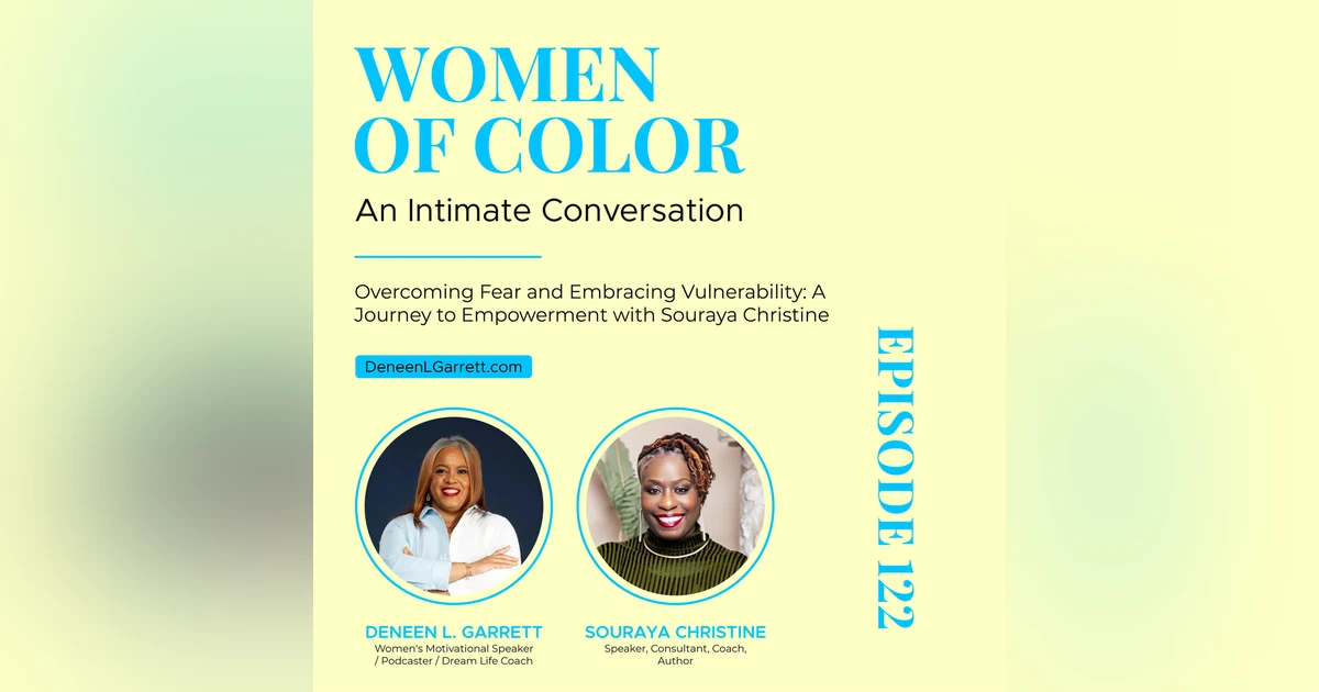 Overcoming Fear and Embracing Vulnerability: A Journey to Empowerment with Souraya Christine