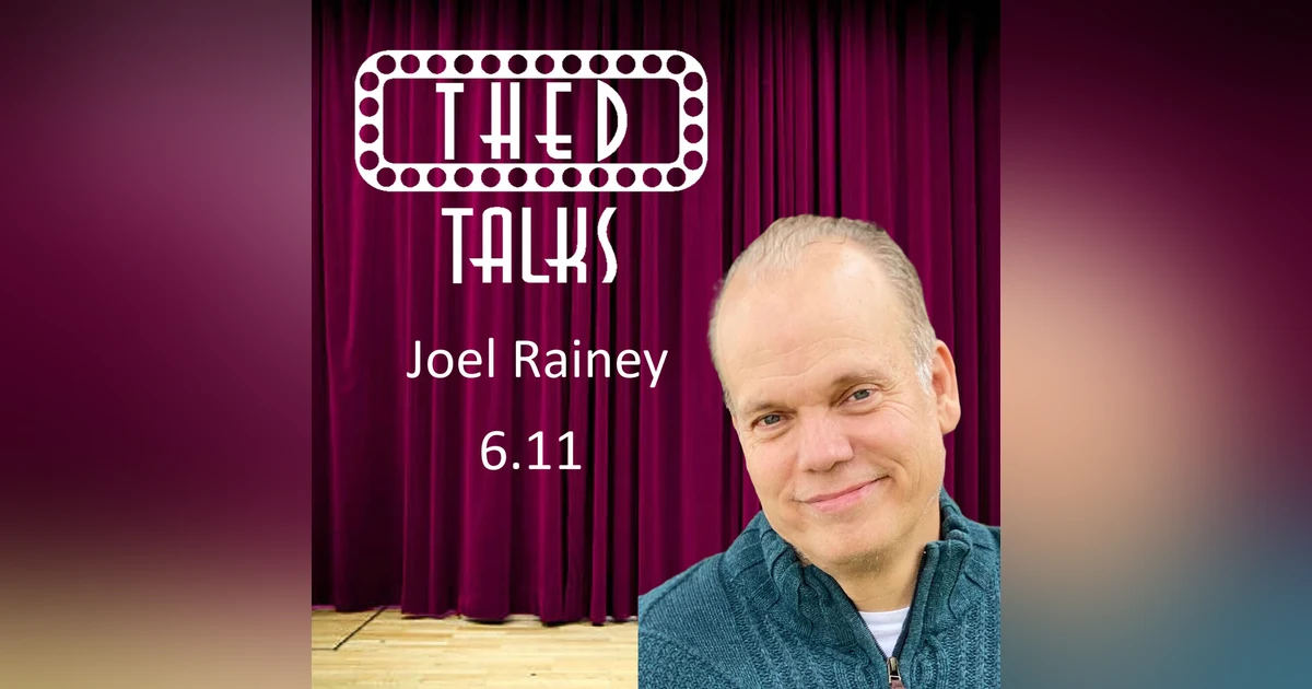6.11 A Conversation with Joel Rainey