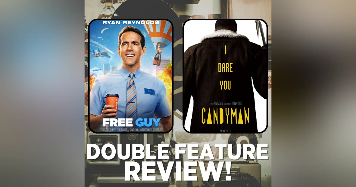 Double Feature! Free Guy & Candyman (2021) | Review