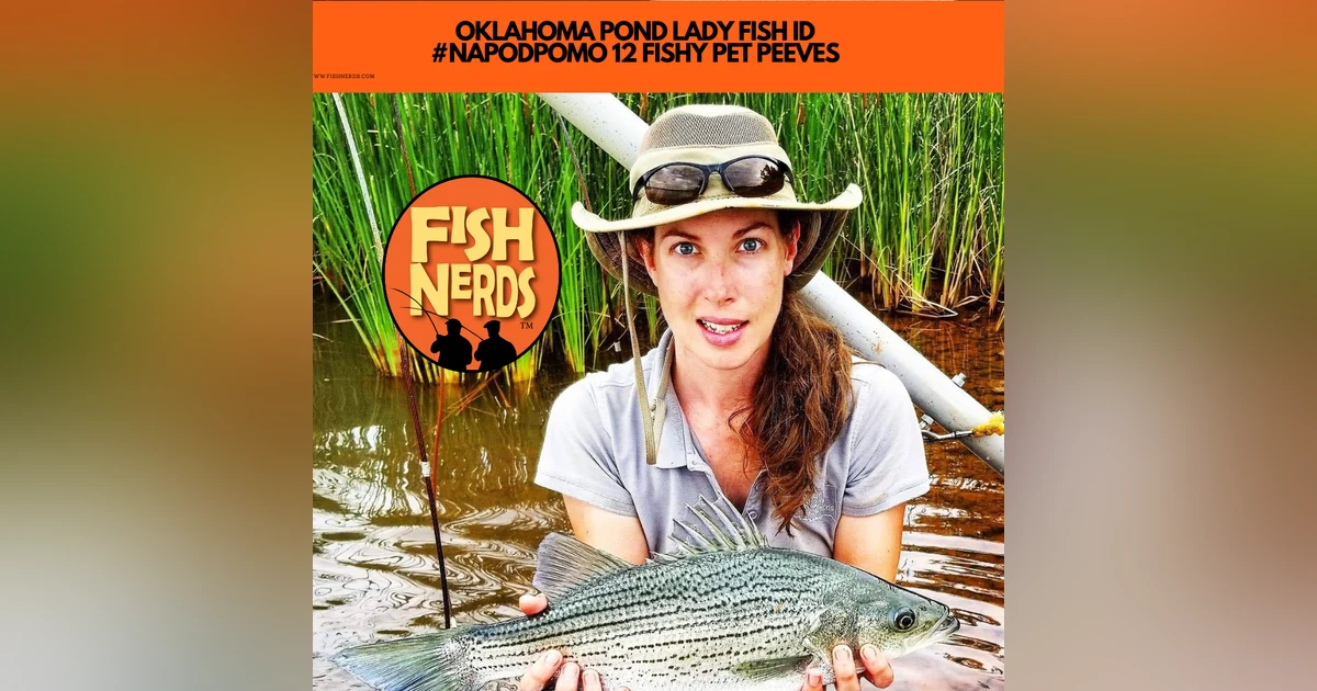 OKLAHOMA POND LADY FISH ID  #NAPODPOMO 12 FISHY PET PEEVES