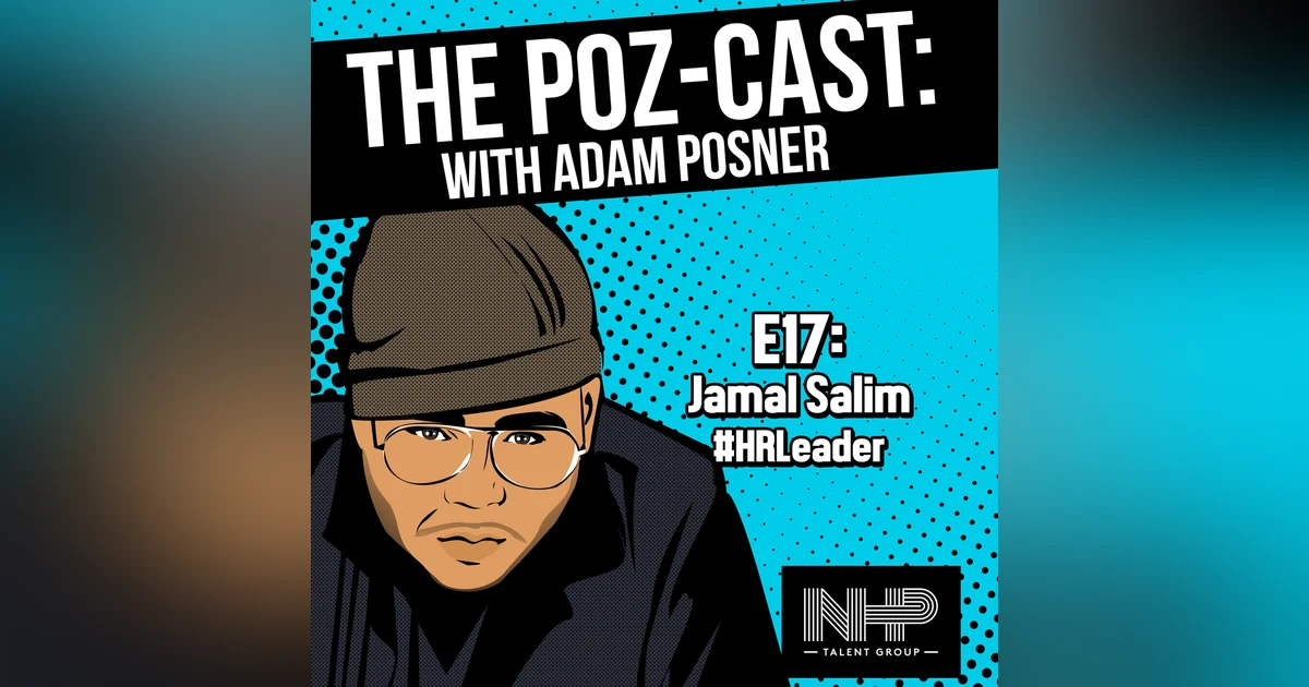 BEST OF #thePOZcast: E17 Jamal "Jay" Salim: Leading People & Talent In The Realest Way