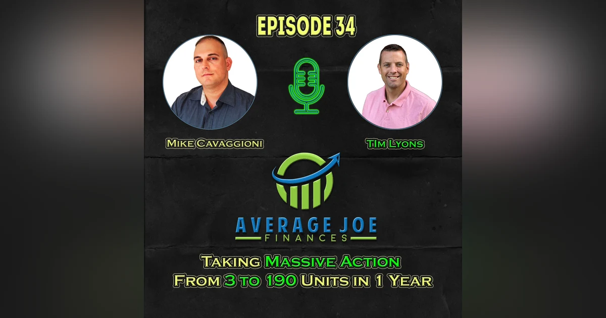 34. Taking Massive Action From 3-190 Units in 1 Year with Tim Lyons