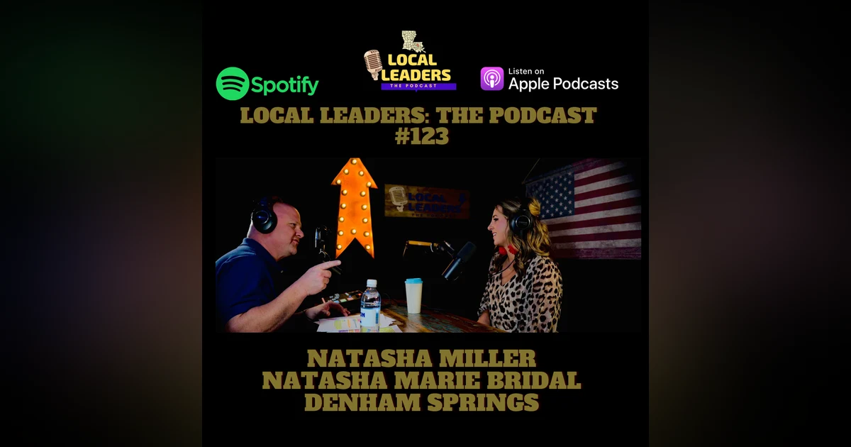 Building Relationships with Brides to Be. How Natasha Marie bridal Leads. Local Leaders Podcast #123