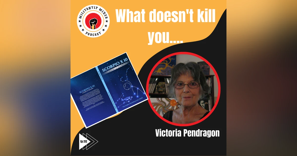 What doesn't kill you... with Victoria Pendragon
