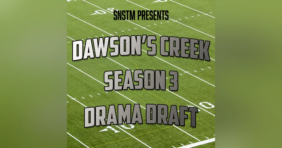 Dawson's Creek Season 3 Drama Draft