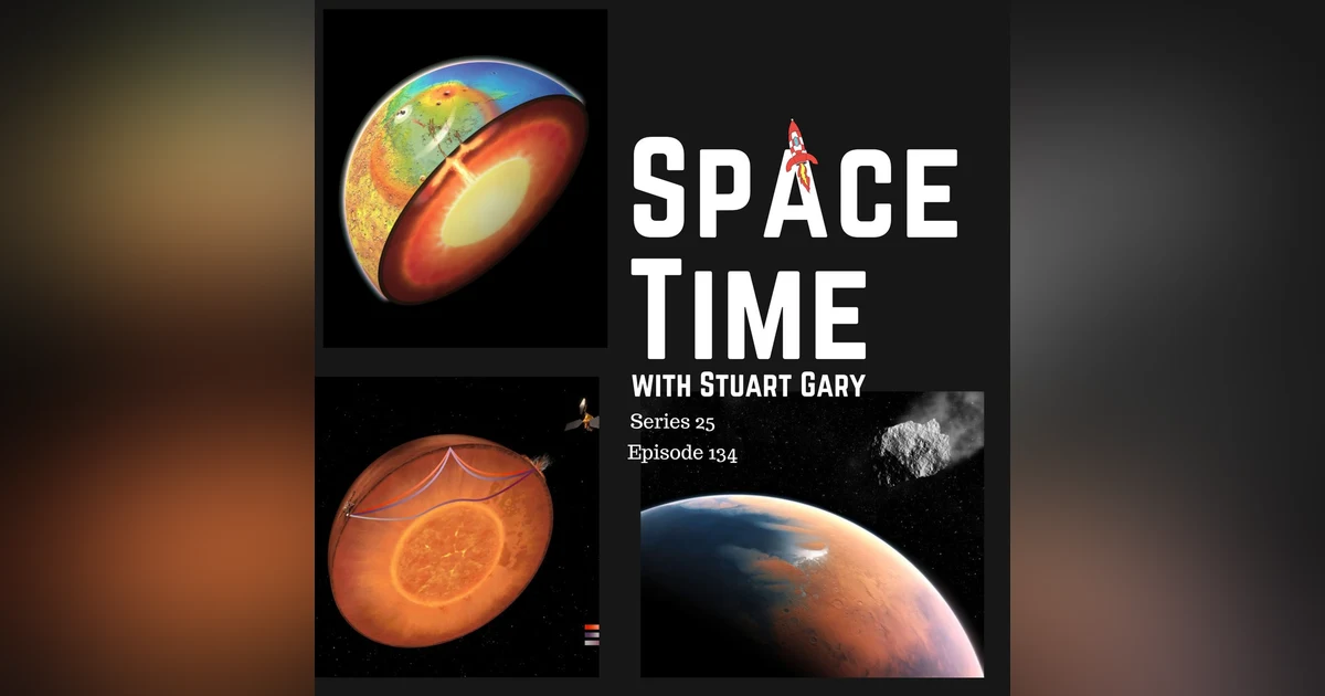 S25E134: Giant Mantle Plume Identified on Mars // New Technique to Study Planetary Interiors // Mars Mega Tsunami