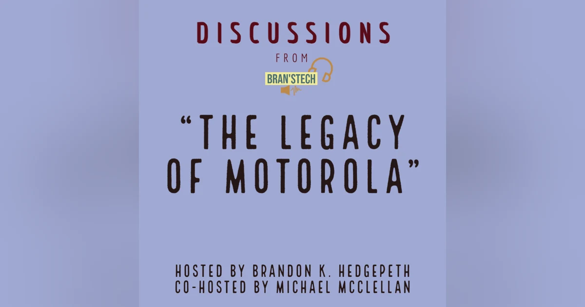 The Legacy of Motorola | Discussions