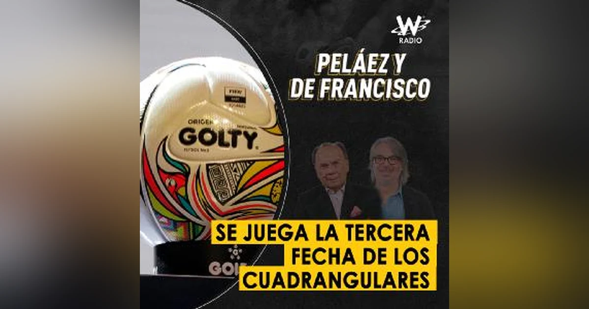 Se juega la tercera fecha de los cuadrangulares