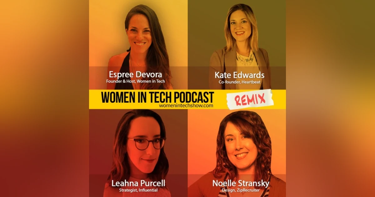Remix: Kate Edwards, Leahna Purcell, and Noelle Stransky: Women In Tech