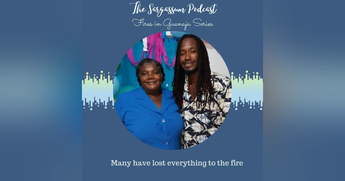 Bonus episode: Guanaja: After the fire - an interview with Darson Benet aka Drizzle Roadrunna and Ms Mazy