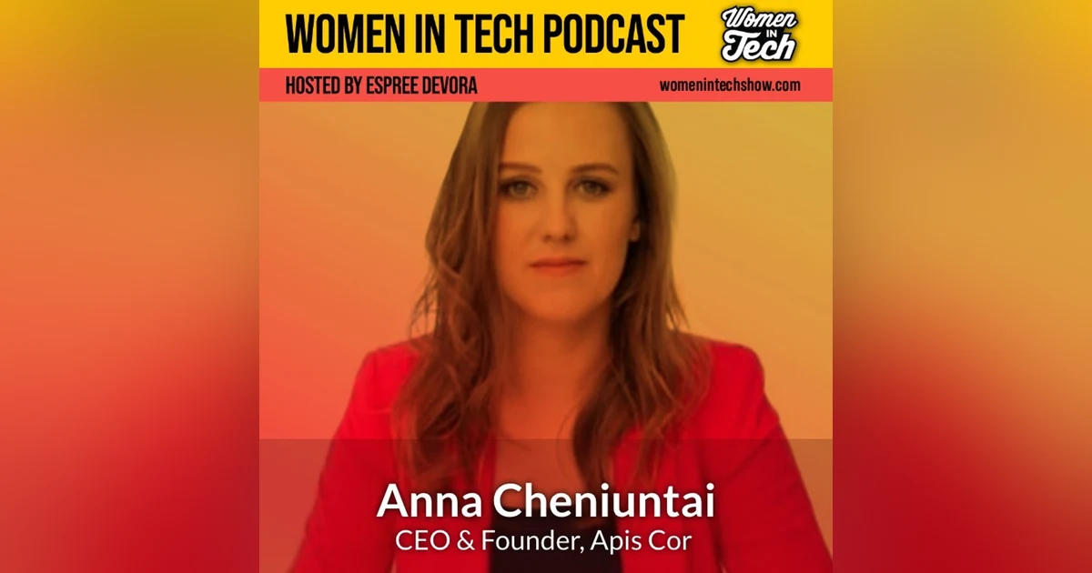 Anna Cheniuntai of Apis Cor: Women In Tech Florida