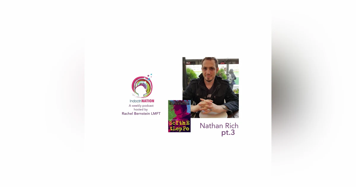 What Kept Me Going w/ Nathan Rich, ex-Scientology - S2E9pt3