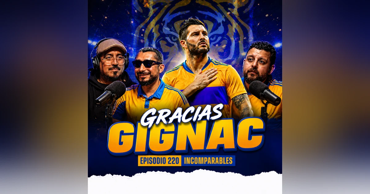 GRACIAS GIGNAC | Incomparables Podcast - Aficiona2 | 220