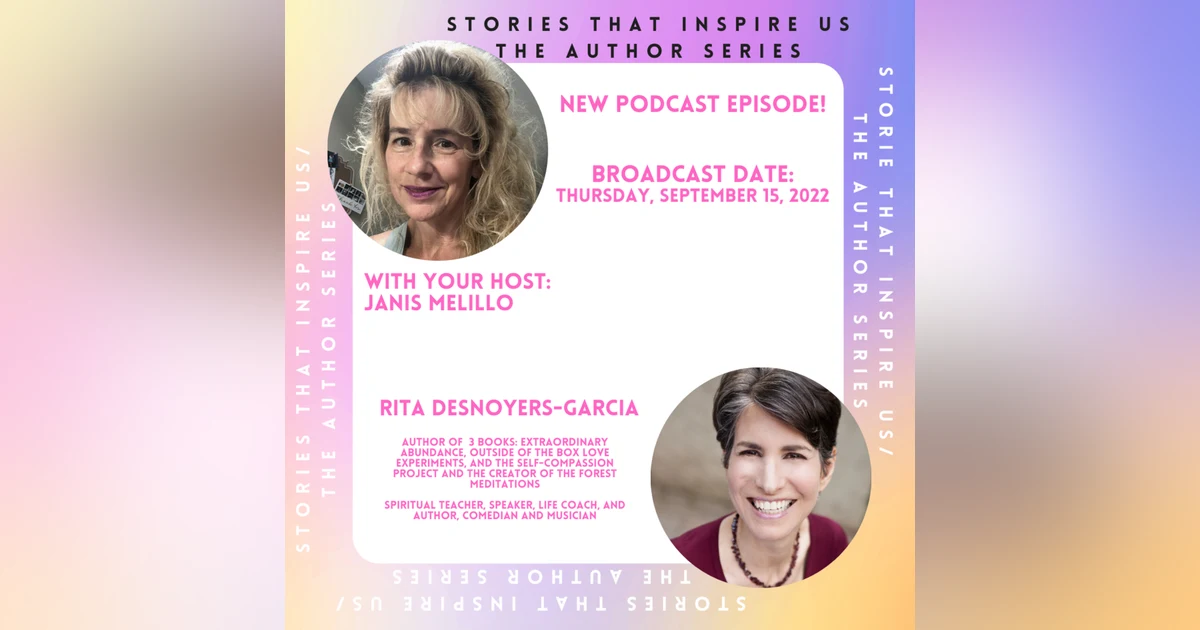 Stories That Inspire Us / The Author Series with Rita Desnoyers-Garcia - 09.15.22
