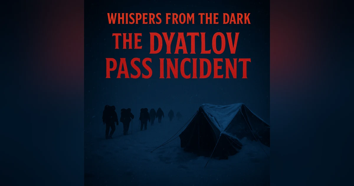 Whispers from the Dark: Dyatlov Pass – Russia’s Unsolved Mountain Mystery & Chilling Deaths of 1959