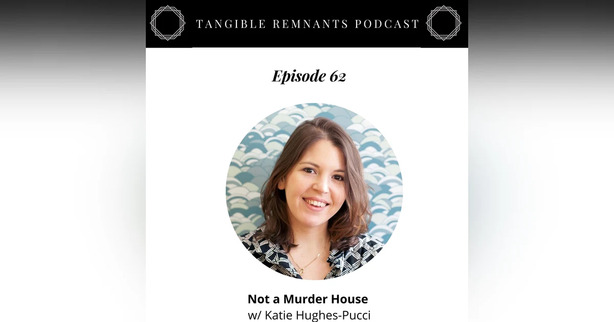 Not a Murder House w/ Katie Hughes-Pucci
