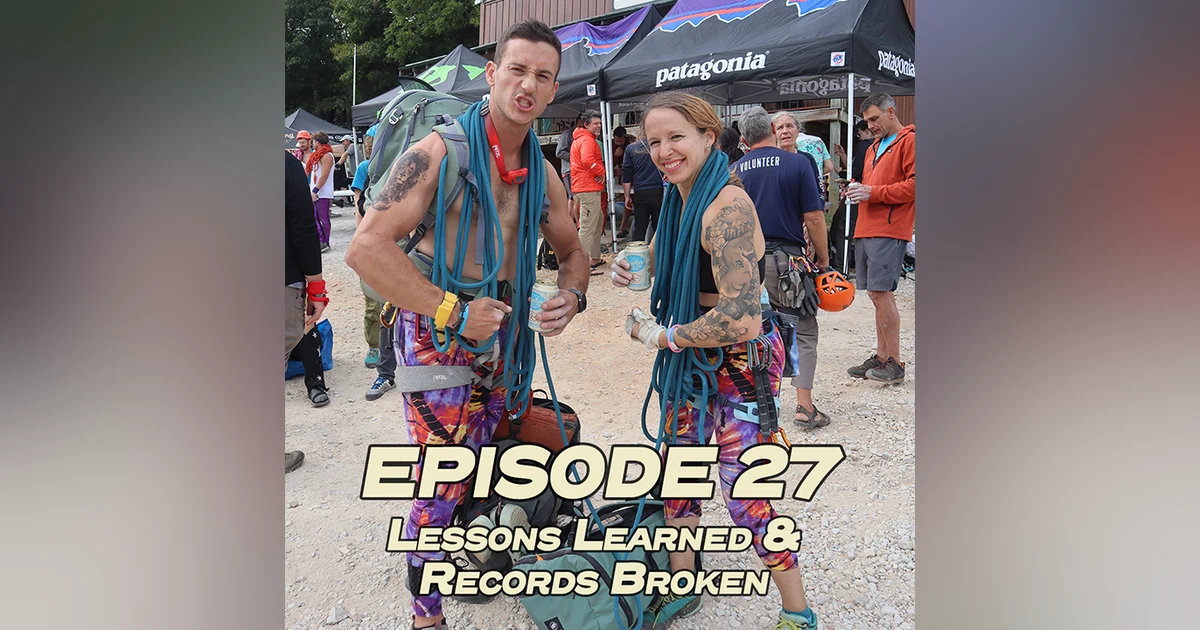 Ground Up 28: Record-Setting Do's and Don'ts of Horseshoe Hell with Nadya Vorotnikova & Sean Vallefuoco