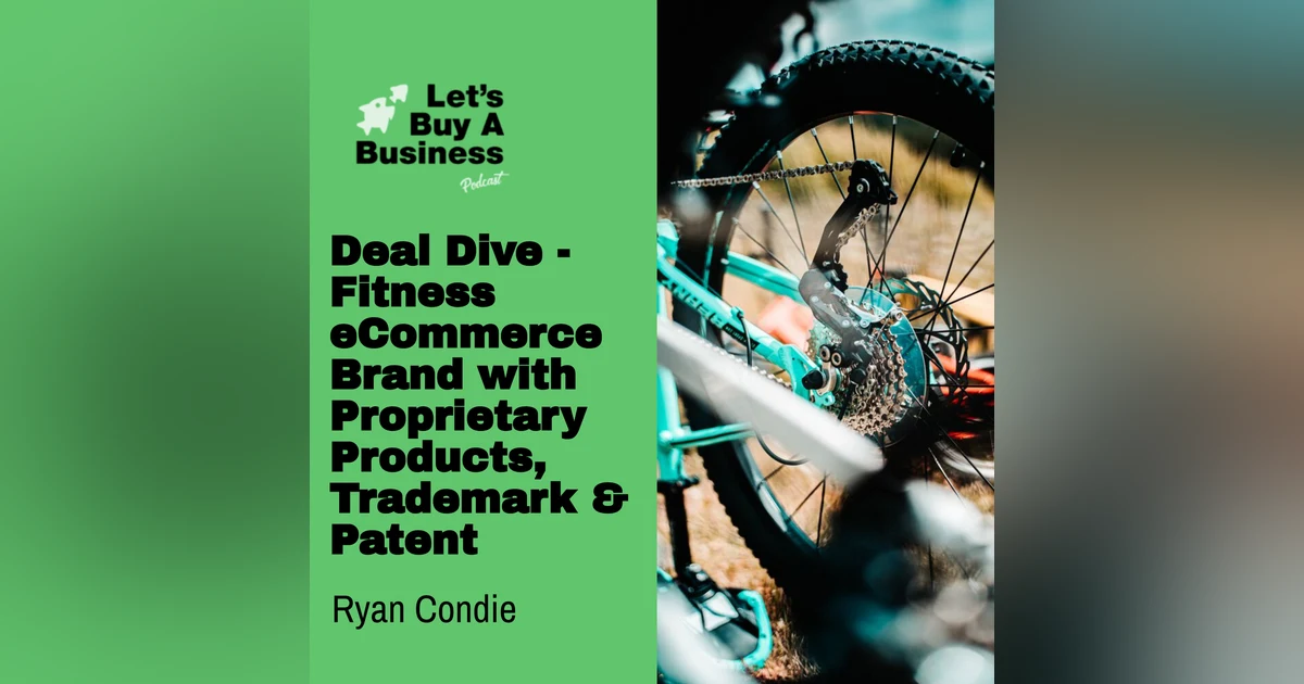 Deal Dive - Fitness eCommerce Brand with Proprietary Products, Trademark & Patent