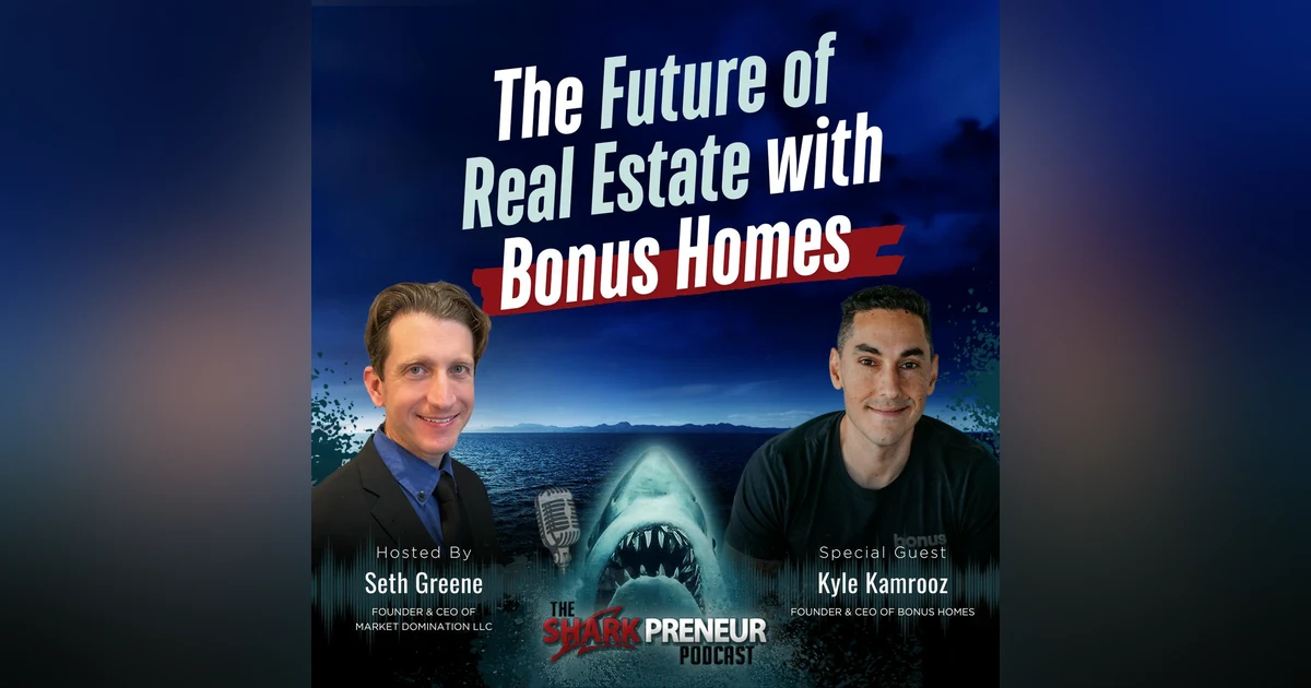 Episode 1211: The Future of Real Estate with Bonus Homes with Kyle Kamrooz