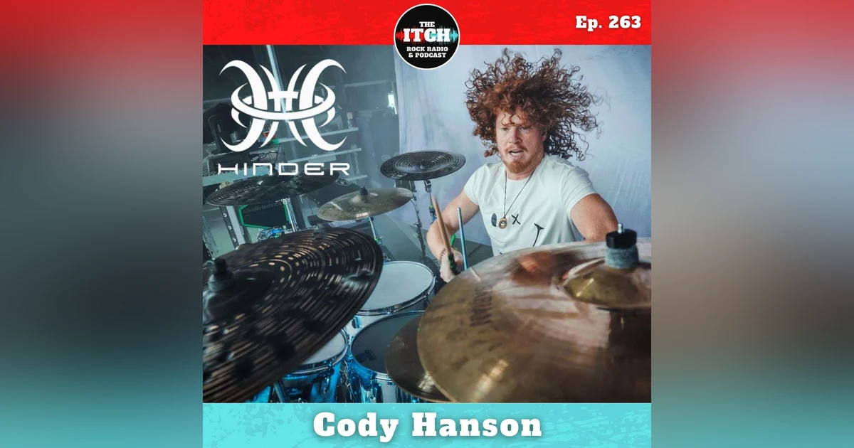E263 Cody Hanson of Hinder on Divorced Dad Rock, Honest Songwriting, Longevity, and the Importance of Timing