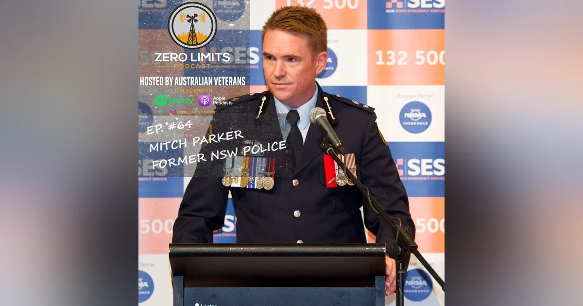 Ep. 64 Mitch Parker former NSW Police and Current Superintendent NSW SES Command of the New England and North West of Western Zone and Retained Fire Fighter with Fire and Rescue NSW
