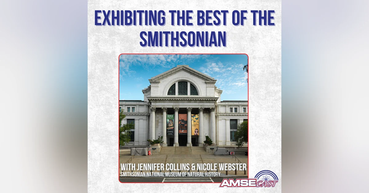 Exhibiting the Best of the Smithsonian with Jennifer Collins and Nicole Webster