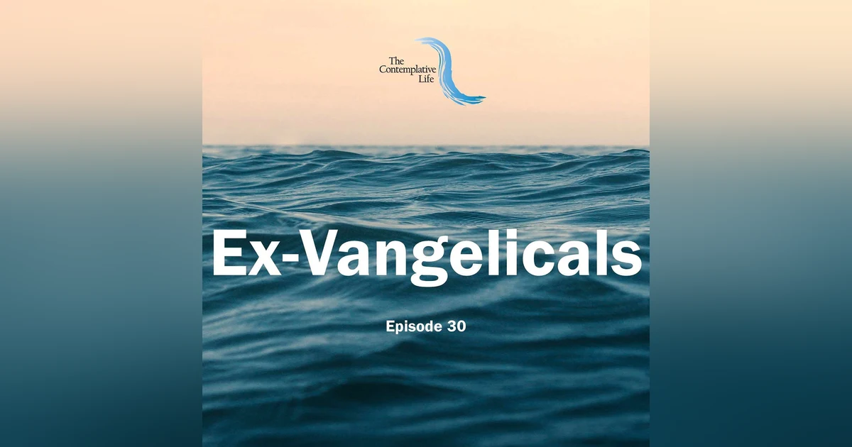 Ep 30 Ex-vangelicals