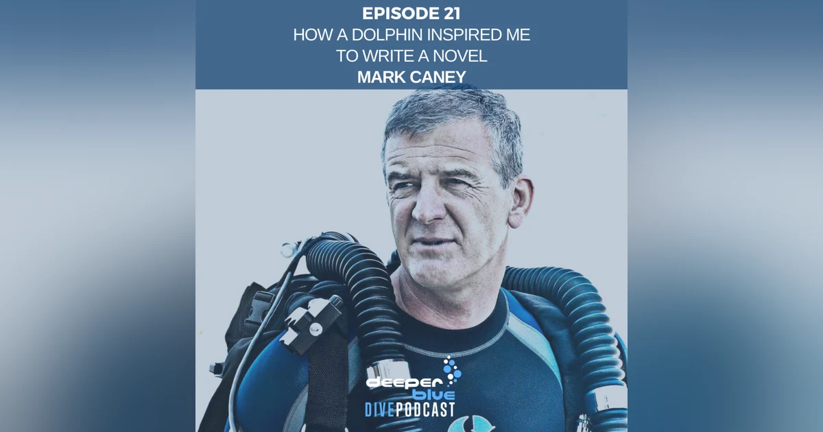 PADI Exec Mark Caney On How A Dolphin Inspired Him To Write A Novel, And Our First Lockdown Best Dive Ever!