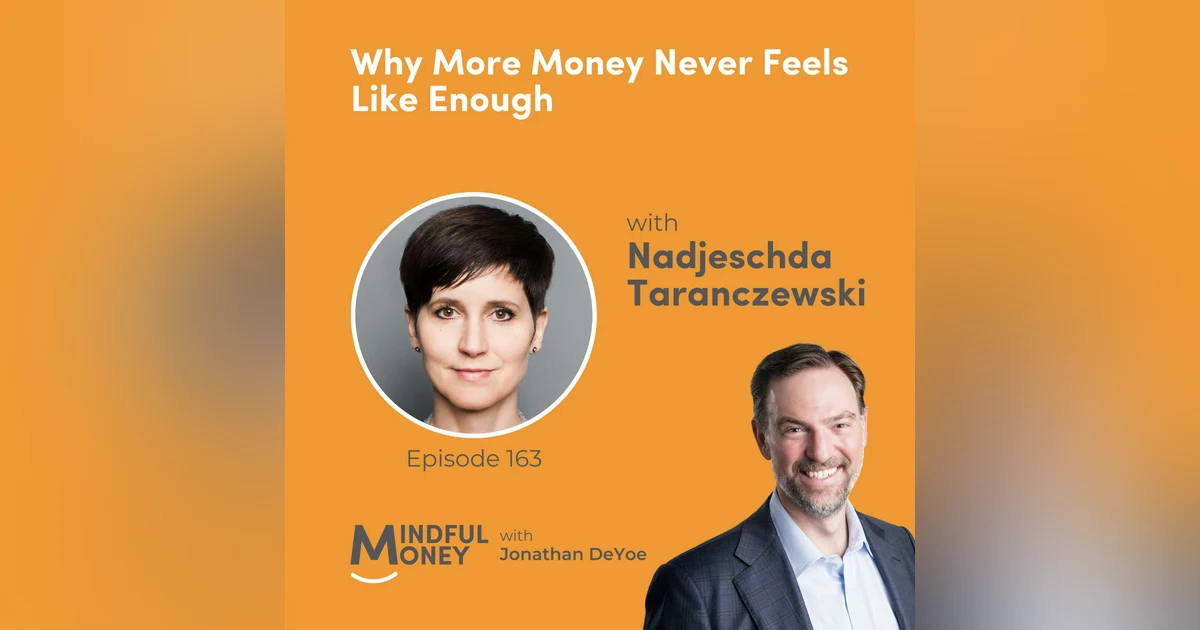 Nadjeschda Taranczewski — Why More Money Never Feels Like Enough