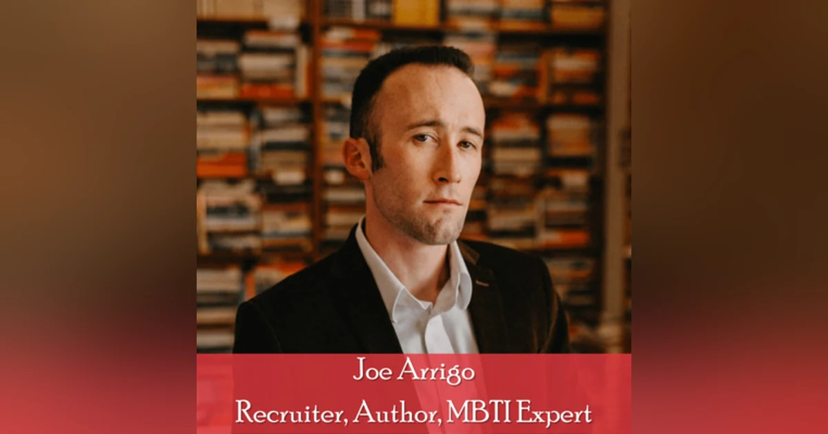 28: Joe Arrigo: The Power of MBTI and Personality Type