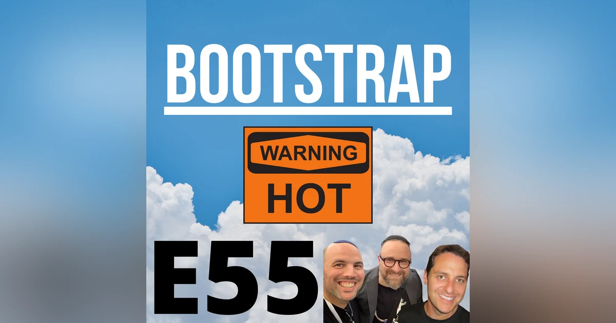 E55: It’s August