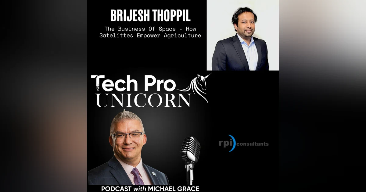 The Business Of Space - How Satellites Empower Agriculture With Brijesh Thoppil from EOS Data Analytics