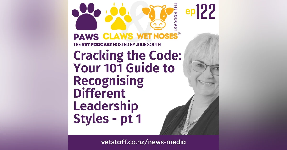 Crack the Code: Your 101 Guide to Recognising Different Leadership Styles - pt 1 - ep 122
