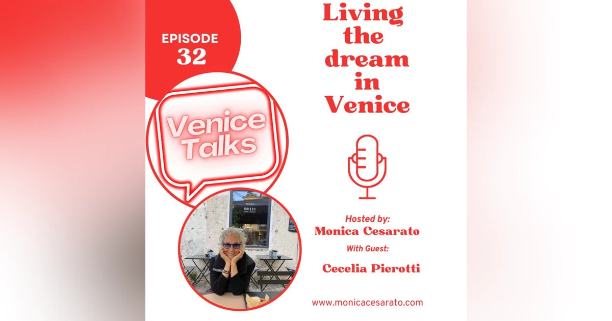 Ep.32 - Venice Unveiled: A Foreigner's Journey into La Serenissima's Enchanting Labyrinth. A chat with Cecelia Pierotti, American musician