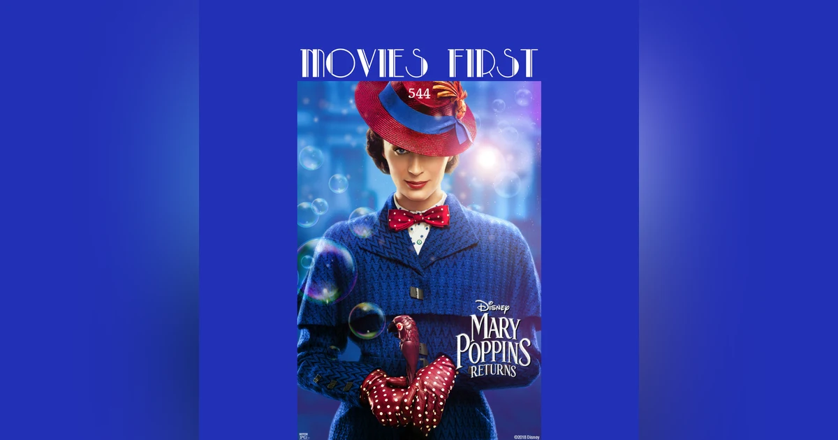 544: Mary Poppins Returns (review)