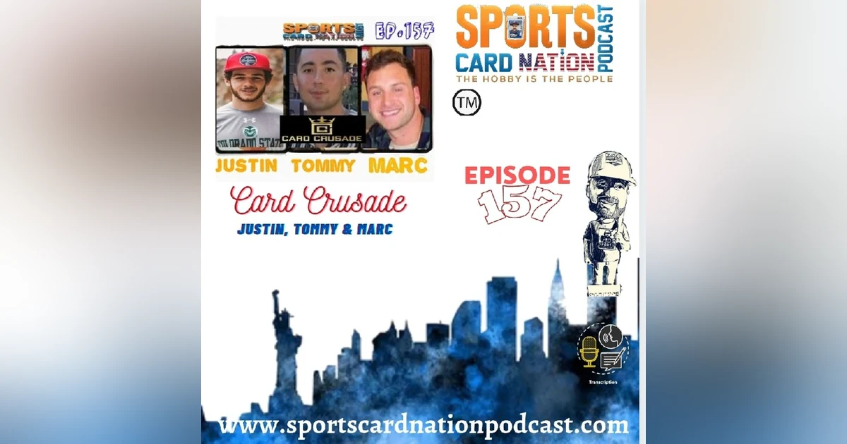 Ep.157 w/ The Card Crusade Guys