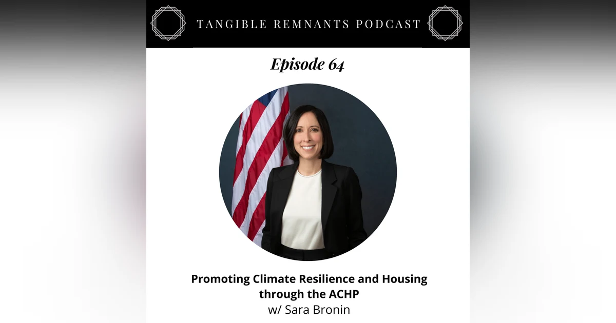 Promoting Climate Resilience and Housing through the ACHP w/ Sara Bronin